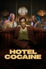 Nonton Film Hotel Cocaine (2024) Bioskop21 Nonton Film Hotel Cocaine (2024) Bioskop21