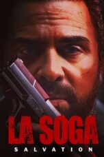 Nonton Film La Soga: Salvation (2022) Bioskop21 Nonton Film La Soga: Salvation (2022) Bioskop21