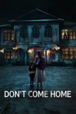 Nonton Film Don’t Come Home (2024) Bioskop21 Nonton Film Don’t Come Home (2024) Bioskop21