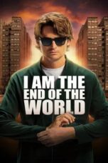 Nonton Film I Am the End of the World (2025) Bioskop21 Nonton Film I Am the End of the World (2025) Bioskop21