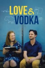 Nonton Film Love & Vodka (2024) Bioskop21 Nonton Film Love & Vodka (2024) Bioskop21