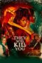 Nonton Film They Will Kill You (2026) Bioskop21 Nonton Film They Will Kill You (2026) Bioskop21