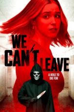 Nonton Film We Can’t Leave (2025) Bioskop21 Nonton Film We Can’t Leave (2025) Bioskop21