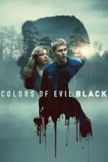 Nonton Film Colors of Evil: Black (2026) Bioskop21 Nonton Film Colors of Evil: Black (2026) Bioskop21