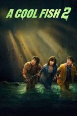 Nonton Film A Cool Fish 2 (2025) Bioskop21 Nonton Film A Cool Fish 2 (2025) Bioskop21