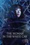 Nonton Film The Woman in the White Car (2025) Bioskop21