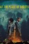Nonton Film At the Place of Ghosts (2026) Bioskop21 Nonton Film At the Place of Ghosts (2026) Bioskop21