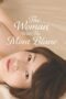 Nonton Film The Woman With The Mont Blanc (2020) Bioskop21